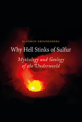 Why hell stinks of sulfur: mythology and geology of the underworld