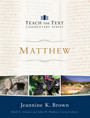 Matthew: teach the text commentary series
