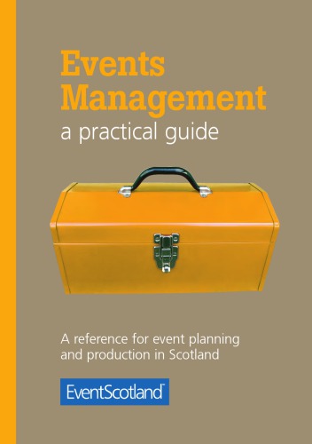 Events management: a practical guide: a reference for event planning and production in Scotland