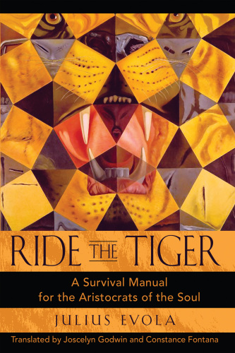Ride the tiger: a survival manual for the aristocrats of the soul