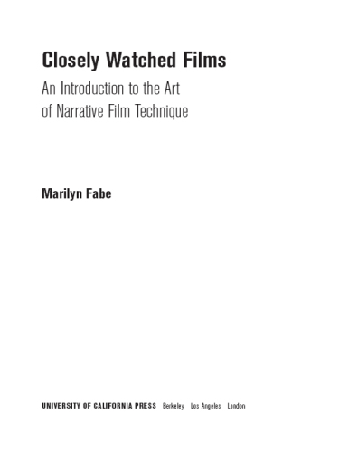 Closely watched films: an introduction to the art of narrative film technique