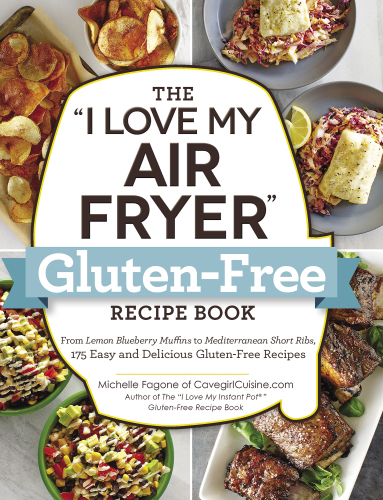 The 'I Love My Air Fryer' Gluten-Free Recipe Book