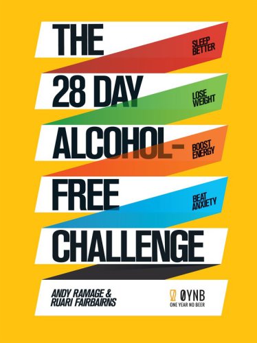 The 28 day alcohol free challenge: beat the booze and change your life