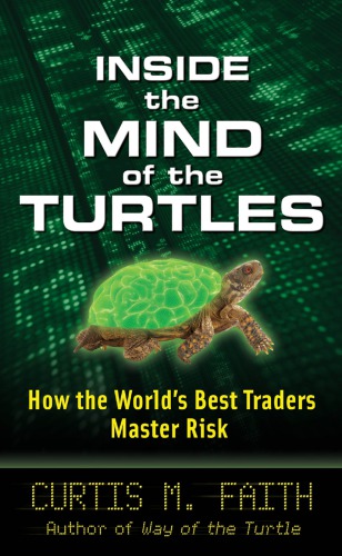 Inside the mind of the turtles: how the world's best traders master risk