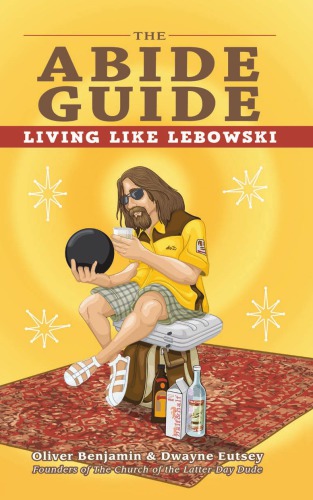 The abide guide: living like Lebowski