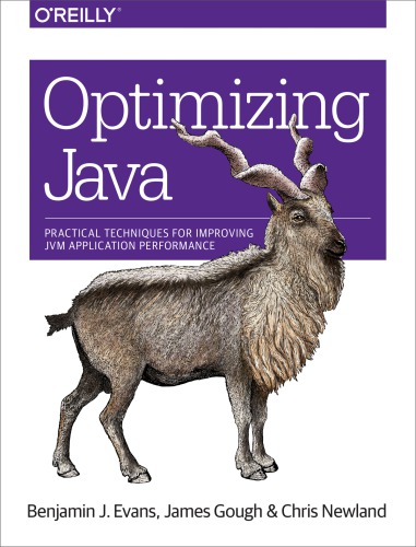 Optimizing Java: practical techniques for improving JVM application performance