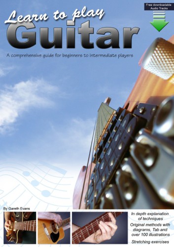 Learn to Play Guitar: a Comprehensive Guitar Guide for Beginners to Intermediate
