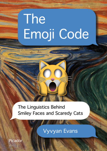The Emoji code: the linguistics behind smiley faces and scaredy cats