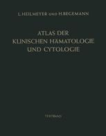Atlas der Klinischen Hämatologie und Cytologie: In Deutscher, Englischer, Französischer und Spanischer Sprache