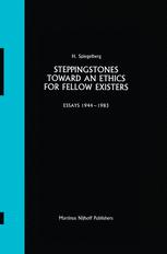 Steppingstones Toward an Ethics for Fellow Existers: Essays 1944–1983