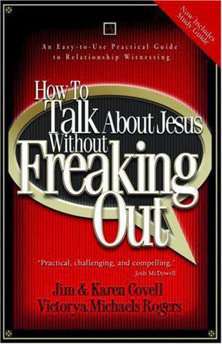 How to Talk About Jesus Without Freaking Out