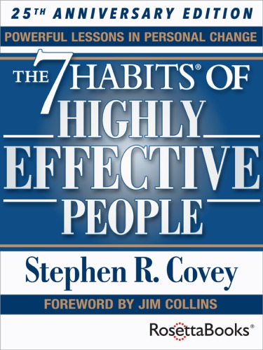 The 7 habits of highly effective people: powerful lessons in personal change