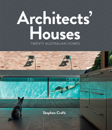 Architects' houses: twenty Australian homes