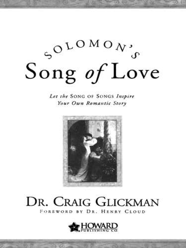 Solomon's song of love: let the Song of Songs inspire your own romantic story