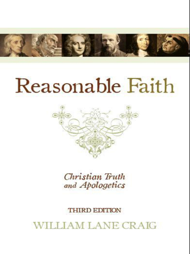 Reasonable Faith: Christian Truth and Apologetics
