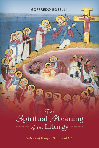 The spiritual meaning of the liturgy: school of prayer, source of life