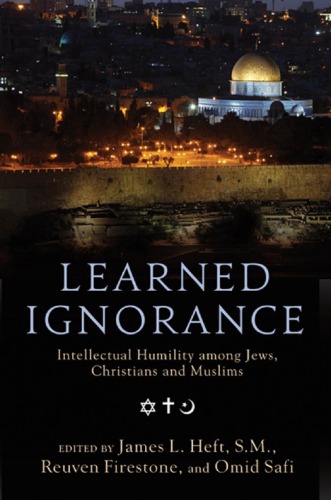 Learned ignorance: intellectual humility among Jews, Christians, and Muslims
