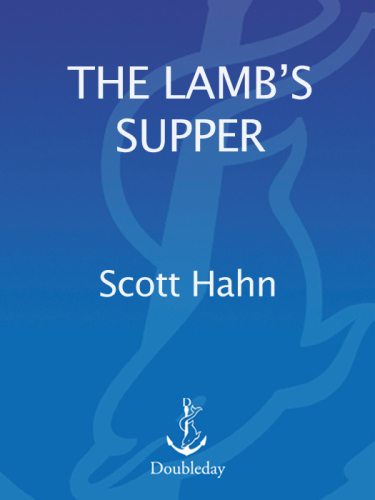 The Lamb's Supper: the Mass as heaven on Earth