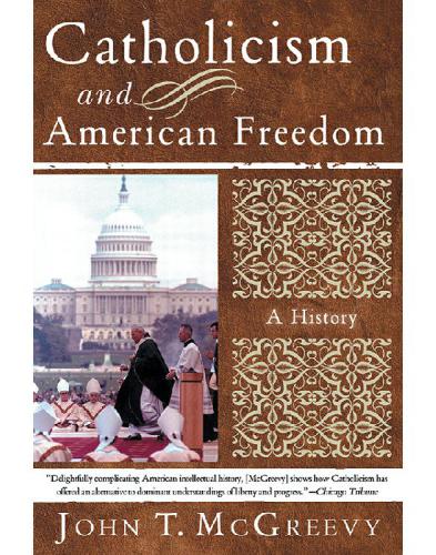 Catholicism and American freedom: a history