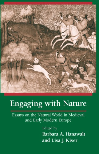 Engaging with nature: essays on the natural world in medieval and early modern Europe