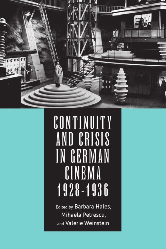Continuity and Crisis in German Cinema, 1928-1936