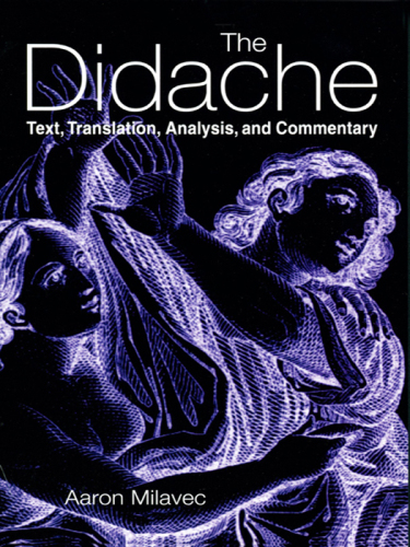 The Didache: text, translation, analysis, and commentary