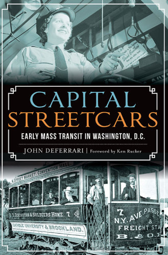 Capital streetcars: early mass transit in Washington, D.C
