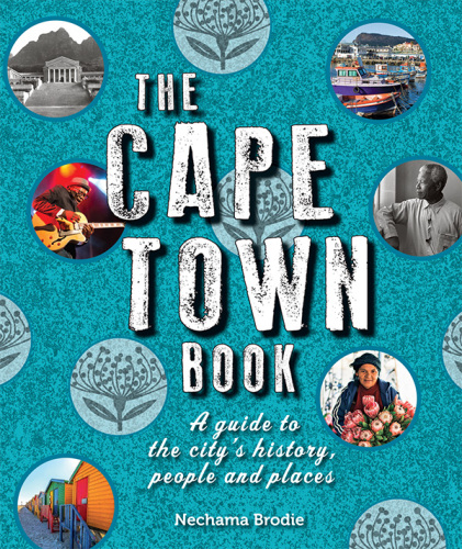 The Cape Town book: a guide to the city's history, people and places