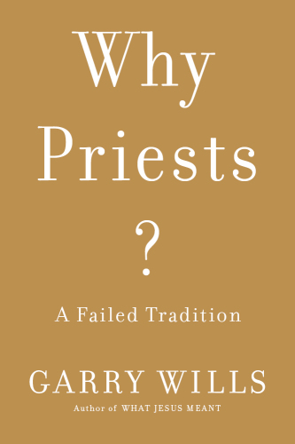 Why priests?: a failed tradition