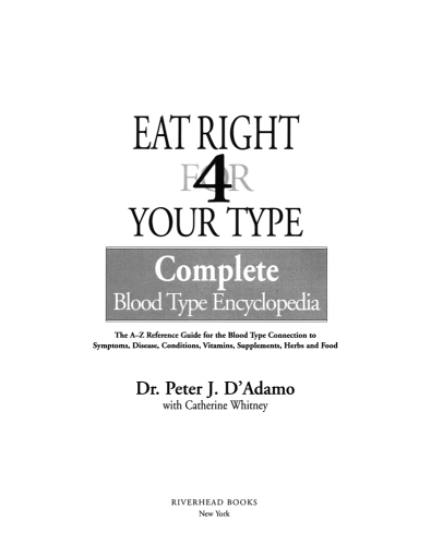 Eat Right for Your Type Complete Blood Type Encyclopedia