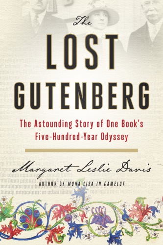 The lost Gutenberg: the astounding story of one book's five-hundred-year odyssey