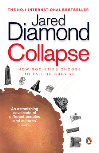 Collapse: how societies choose to fail or succeed