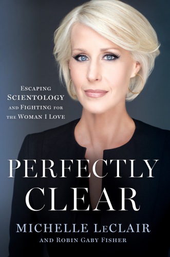Perfectly clear: escaping Scientology and fighting for the woman I love