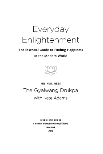 Everyday enlightenment: the essential guide to finding happiness in the modern world