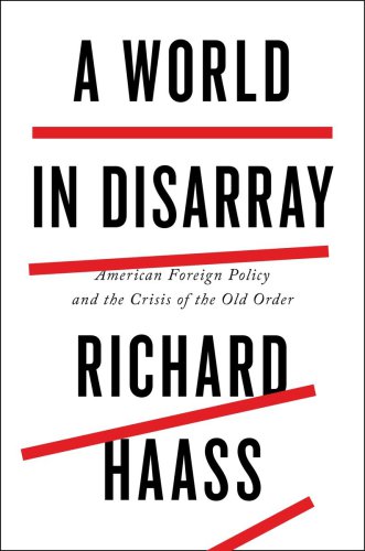 A world in disarray: American foreign policy and the crisis of the old order ; with a new afterword