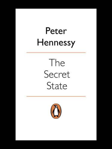 The Secret State: Preparing For The Worst 1945-2010