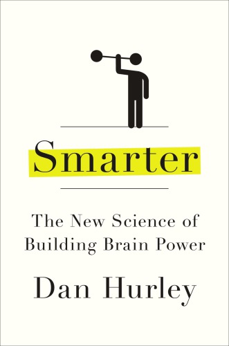 Smarter: the New Science of Building Brain Power