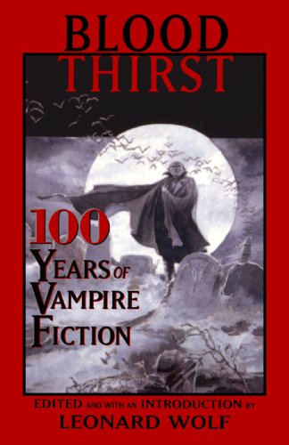 Blood Thirst: 100 Years of Vampire Fiction