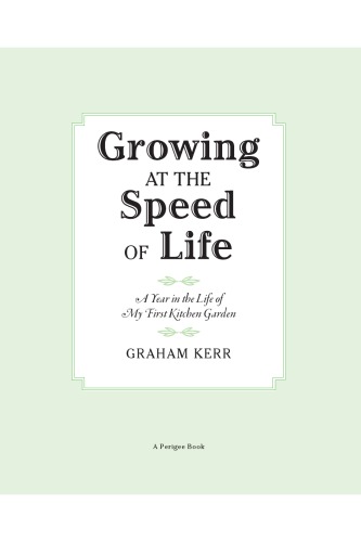 Growing at the speed of life: a year in the life of my first kitchen garden
