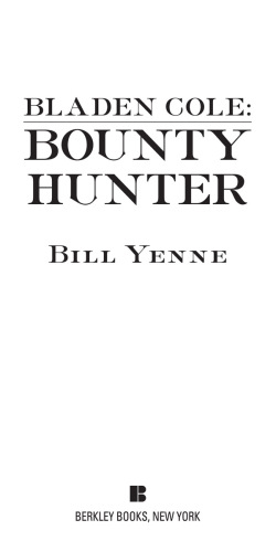 Bladen Cole: Bounty Hunter