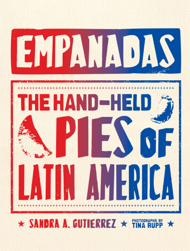 Empanadas: the hand-held pies of Latin America