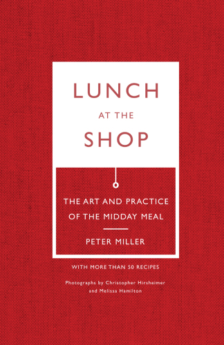 Lunch at the shop: the art and practice of the midday meal