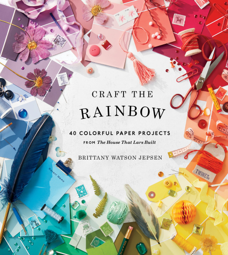 Craft the rainbow: 40 colorful paper projects from ''The house that Lars built''