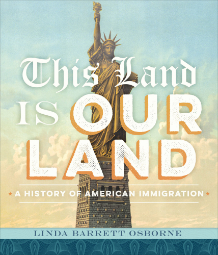 This land is our land: the history of American immigration