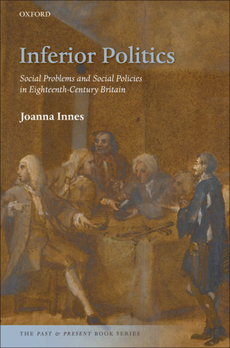 Inferior politics: social problems and social policies in eighteenth-century Britain