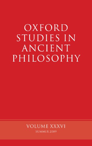 Oxford studies in ancient philosophy. Vol. XXXVI, summer 2009