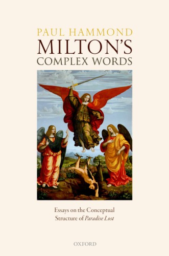 Milton's complex words: essays on the conceptual structure of Paradise lost