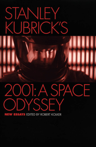 Stanley Kubrick's 2001: a space odyssey: new essays