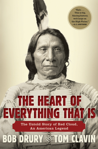 The heart of everything that is: the untold story of Red Cloud, an American legend