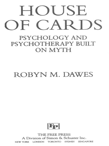 House of cards: psychology and psychotherapy built on myth